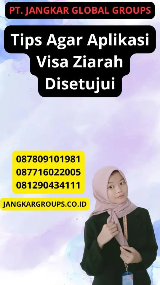 Tips Agar Aplikasi Visa Ziarah Disetujui