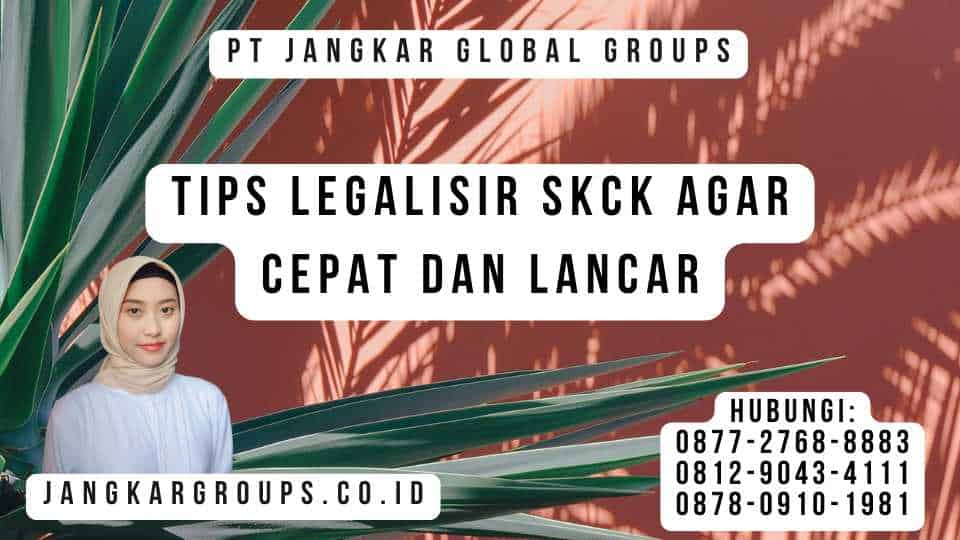 Tips Legalisir SKCK Agar Cepat Dan Lancar