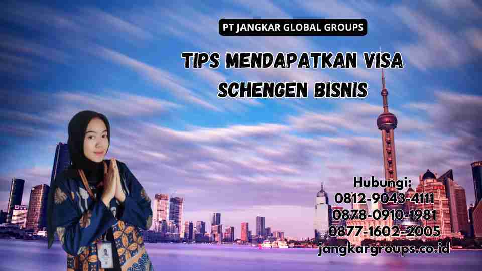 Tips Mendapatkan Visa Schengen Bisnis