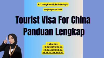 Tourist Visa For China Panduan Lengkap
