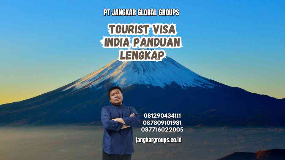 Tourist Visa India Panduan Lengkap