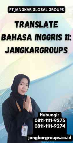 Translate Bahasa Inggris 11 Jangkargroups