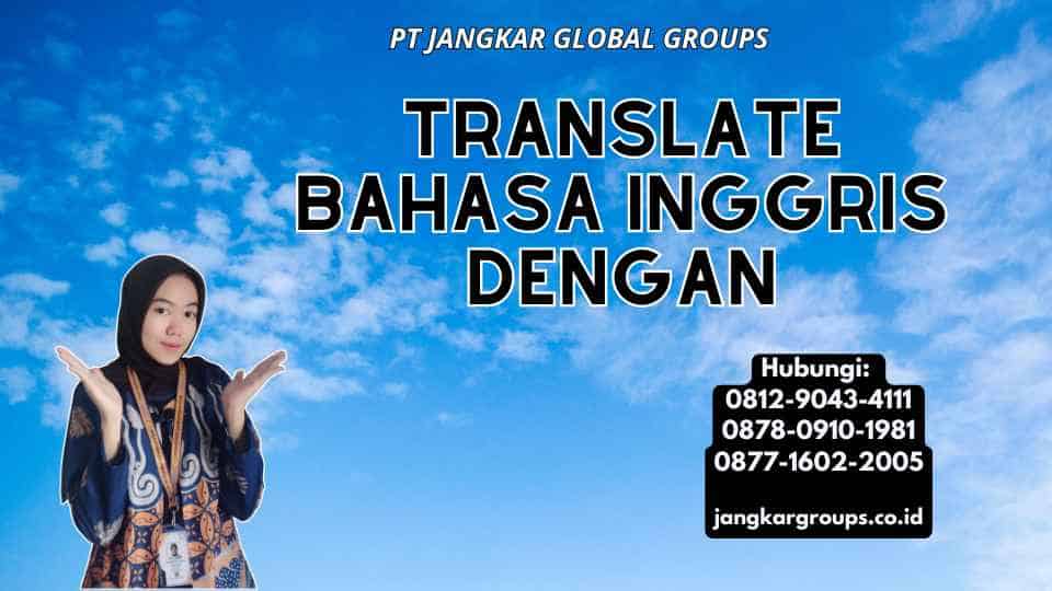 Translate Bahasa Inggris Dengan
