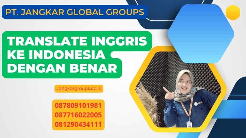 Translate Inggris Ke Indonesia Dengan Benar