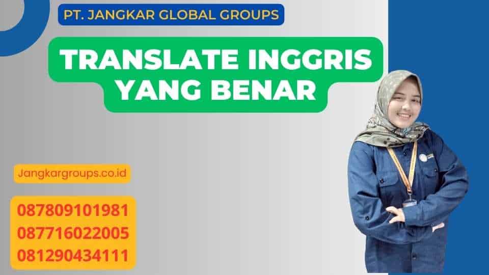 Translate Inggris Yang Benar