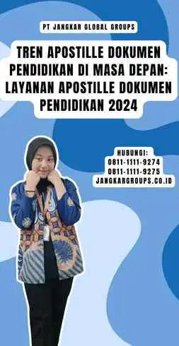 Tren Apostille Dokumen Pendidikan di Masa Depan Layanan Apostille Dokumen Pendidikan 2024