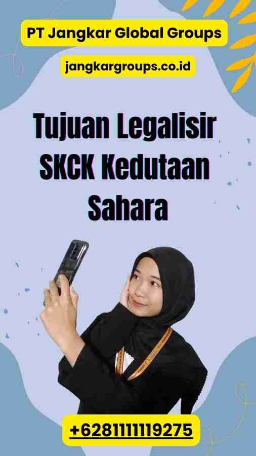 Tujuan Legalisir SKCK Kedutaan Sahara