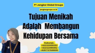 Tujuan Menikah Adalah Membangun Kehidupan Bersama