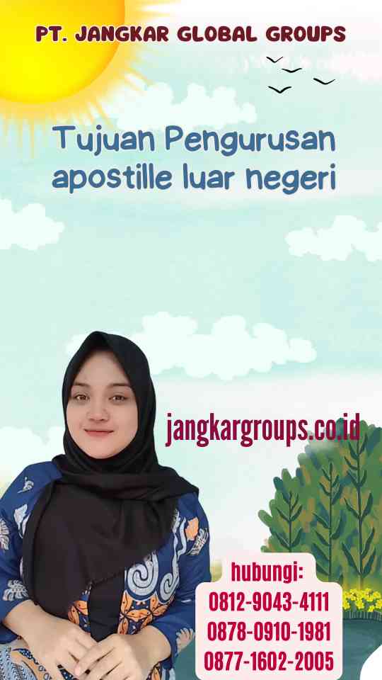 Tujuan Pengurusan apostille luar negeri