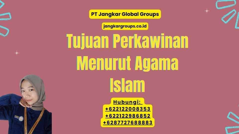 Tujuan Perkawinan Menurut Agama Islam