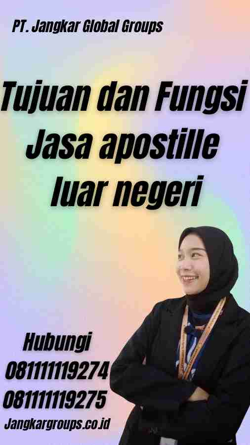 Tujuan dan Fungsi Jasa apostille luar negeri