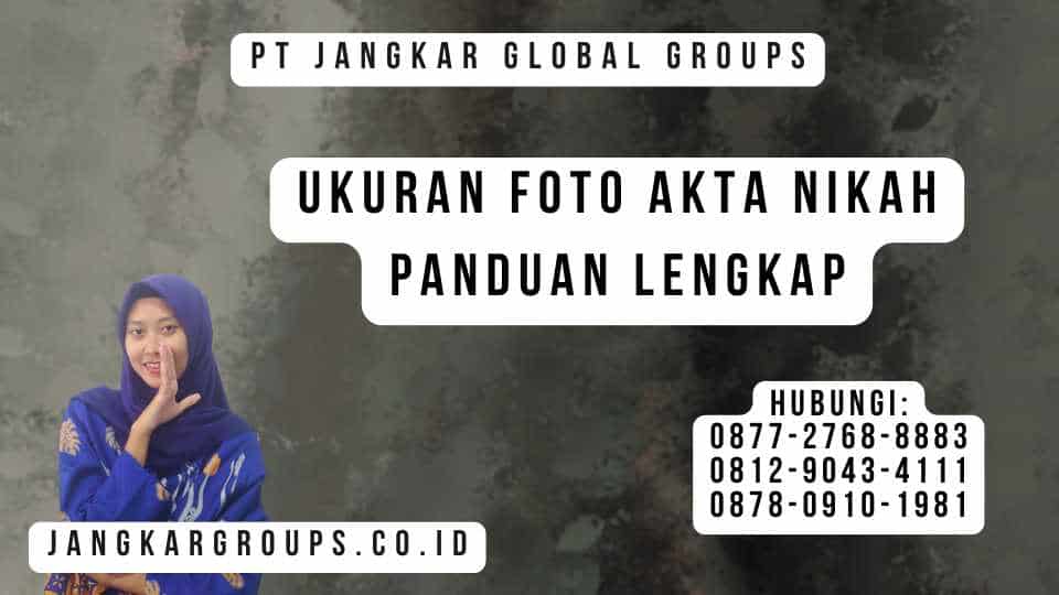 Ukuran Foto Akta Nikah Panduan Lengkap