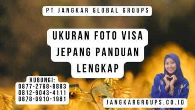 Ukuran Foto Visa Jepang Panduan Lengkap