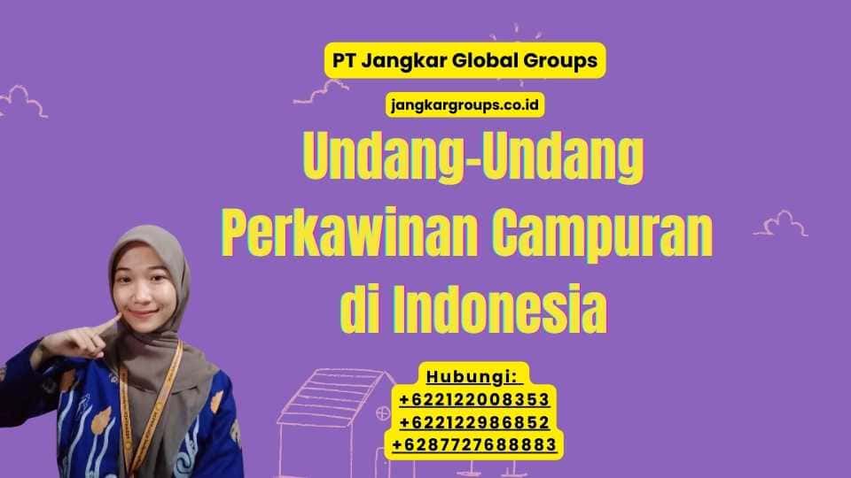 Undang-Undang Perkawinan Campuran di Indonesia