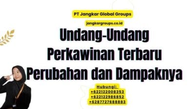 Undang-Undang Perkawinan Terbaru Perubahan dan Dampaknya