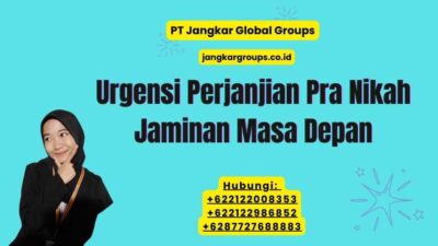 Urgensi Perjanjian Pra Nikah Jaminan Masa Depan