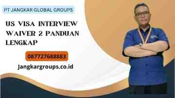 Us Visa Interview Waiver 2 Panduan Lengkap