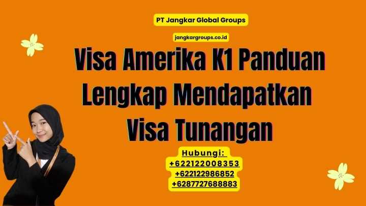 Visa Amerika K1 Panduan Lengkap Mendapatkan Visa Tunangan