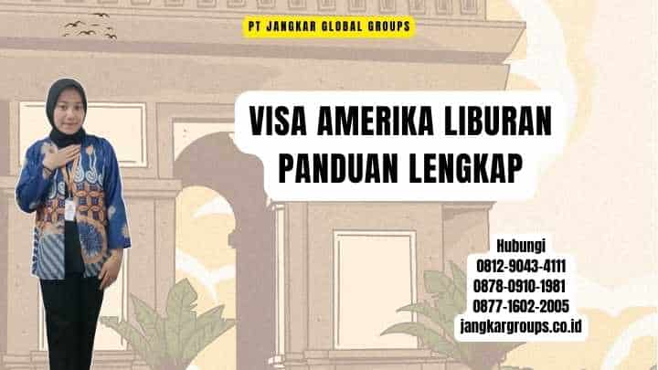 Visa Amerika Liburan Panduan Lengkap