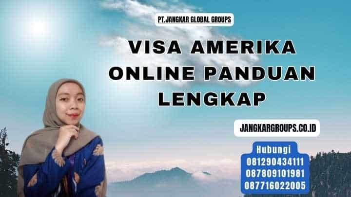 Visa Amerika Online Panduan Lengkap