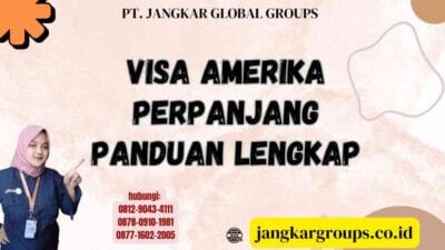Visa Amerika Perpanjang Panduan Lengkap
