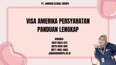 Visa Amerika Persyaratan Panduan Lengkap