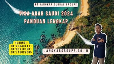 Visa Arab Saudi 2024 Panduan Lengkap