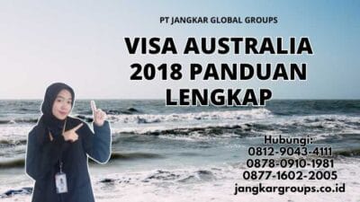 Visa Australia 2018 Panduan Lengkap
