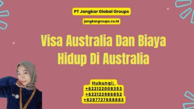 Visa Australia Dan Biaya Hidup Di Australia