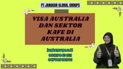 Visa Australia Dan Sektor Kafe Di Australia