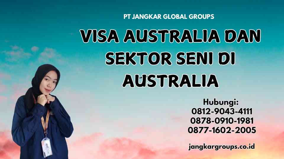 Visa Australia Dan Sektor Seni Di Australia