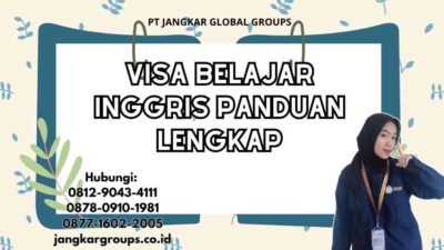 Visa Belajar Inggris Panduan Lengkap
