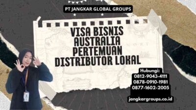 Visa Bisnis Australia Pertemuan Distributor Lokal