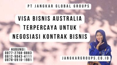 Visa Bisnis Australia Terpercaya Untuk Negosiasi Kontrak Bisnis