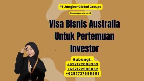 Visa Bisnis Australia Untuk Pertemuan Investor