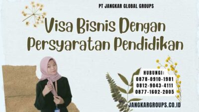 Visa Bisnis Dengan Persyaratan Pendidikan