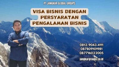 Visa Bisnis Dengan Persyaratan Pengalaman Bisnis