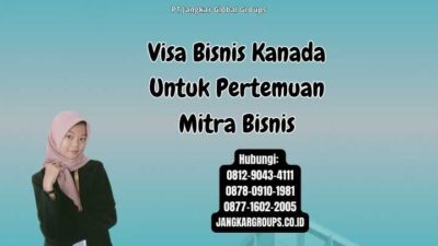 Visa Bisnis Kanada Untuk Pertemuan Mitra Bisnis
