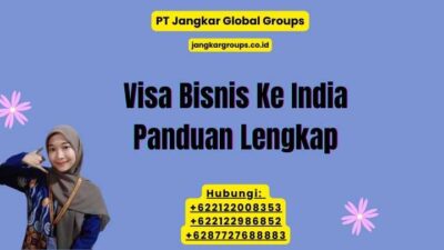 Visa Bisnis Ke India Panduan Lengkap