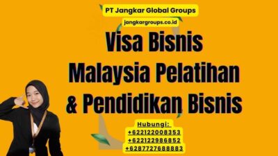 Visa Bisnis Malaysia Pelatihan & Pendidikan Bisnis