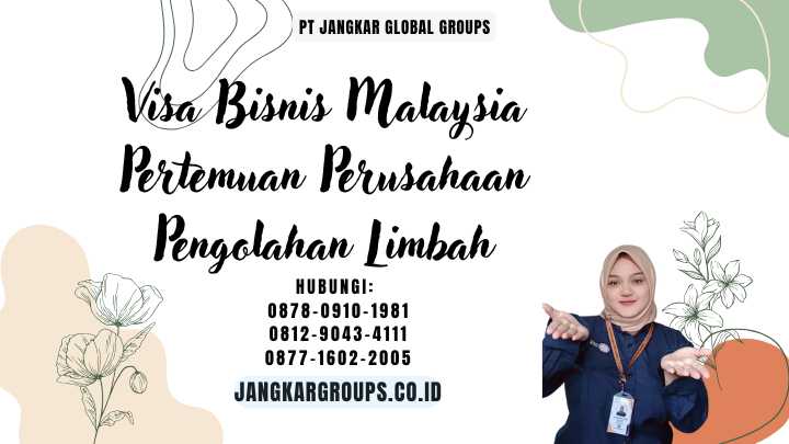 Visa Bisnis Malaysia Pertemuan Perusahaan Pengolahan Limbah