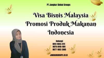 Visa Bisnis Malaysia Promosi Produk Makanan Indonesia