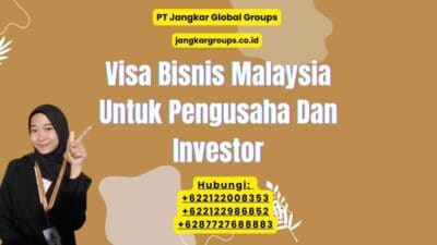 Visa Bisnis Malaysia Untuk Pengusaha Dan Investor