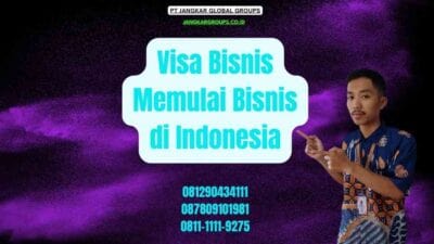 Visa Bisnis Memulai Bisnis di Indonesia