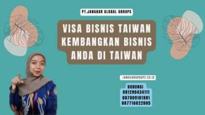 Visa Bisnis Taiwan Kembangkan Bisnis Anda Di Taiwan