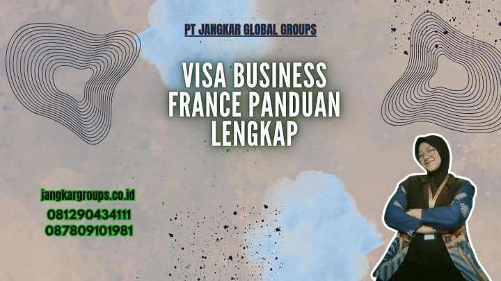 Visa Business France Panduan Lengkap