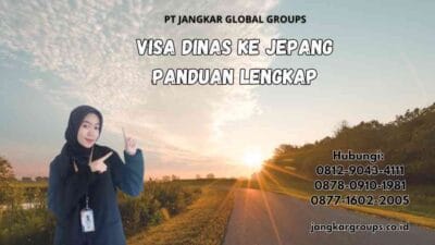 Visa Dinas Ke Jepang Panduan Lengkap