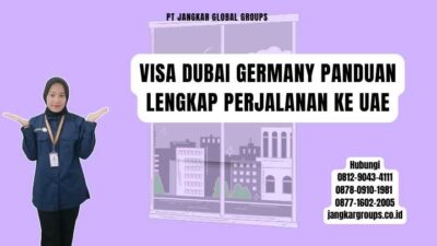 Visa Dubai Germany Panduan Lengkap Perjalanan Ke UAE