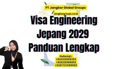 Visa Engineering Jepang 2029 Panduan Lengkap