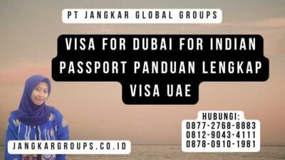 Visa For Dubai For Indian Passport Panduan Lengkap Visa UAE